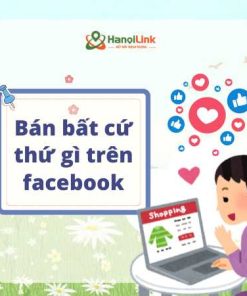 57. Bán bất cứ thứ gì trên facebook