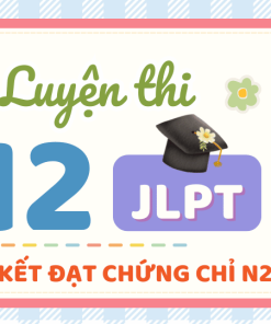 89. Khóa Học Luyện Thi JLPT N2